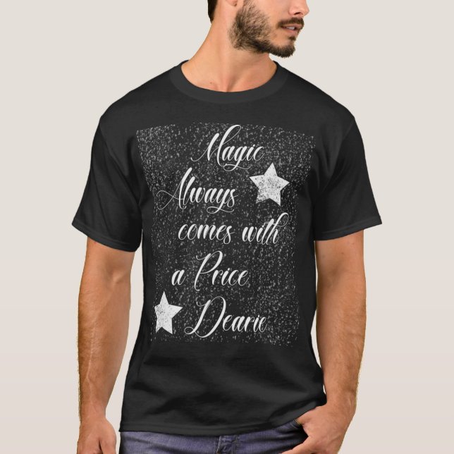 Camiseta Magic sempre vem com um preço (Frente)