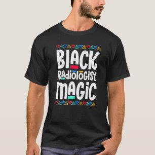 Camiseta Mágico Radiologista Negro Orgulho Africano Históri