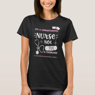 Camiseta Mágico, sou enfermeira correcional, não um mágico 