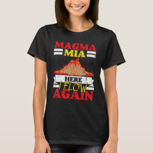 Camiseta Magma Mia Aqui Eu Fluo Novamente Geologia Vulcão L