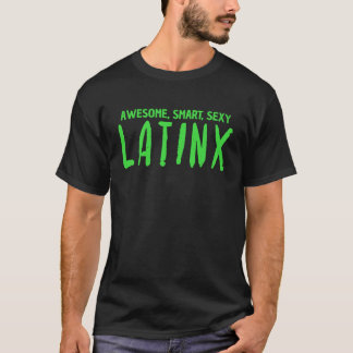 Camiseta Magnífico, espertalhão, garota latinx