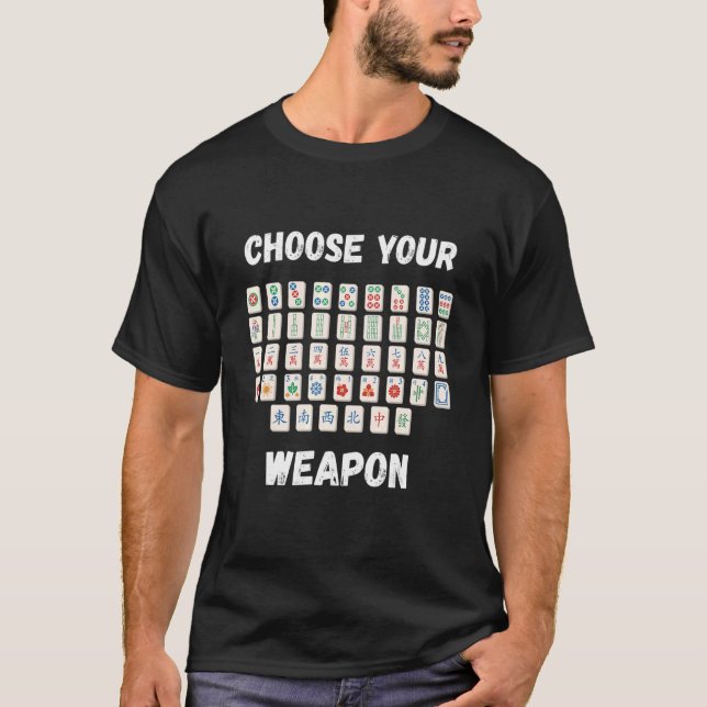Camiseta Mahjong Escolha Sua Arma Jogo de Tabuleiro Chinês  (Frente)