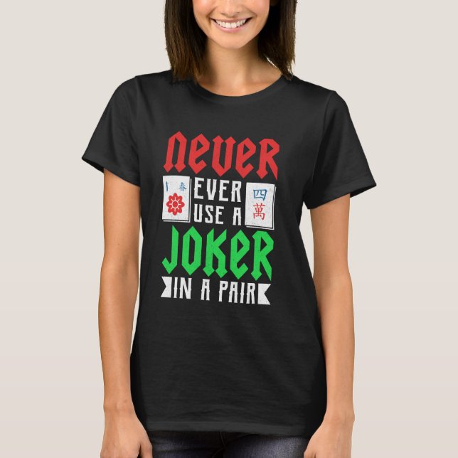 Camiseta Mahjong - Nunca Use um Coringa em um Par (Frente)