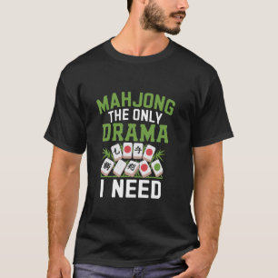 Camiseta Mahjong O Único Drama Que Eu Preciso Jogo de Peças