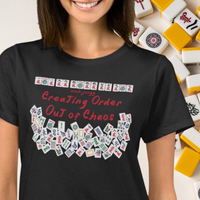 Camiseta MahJongg Criando Ordem fora do Caos Negro (Criador carregado)