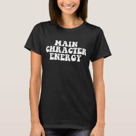 Camiseta main character energy