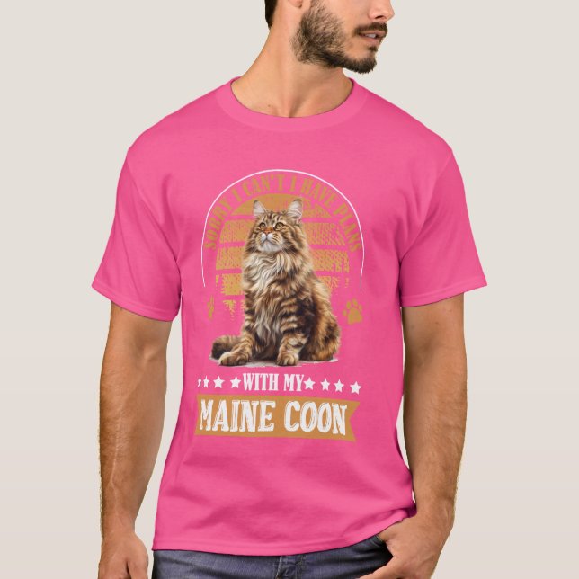 Camiseta Maine Coon, não posso ter planos com meu casulo. (Frente)