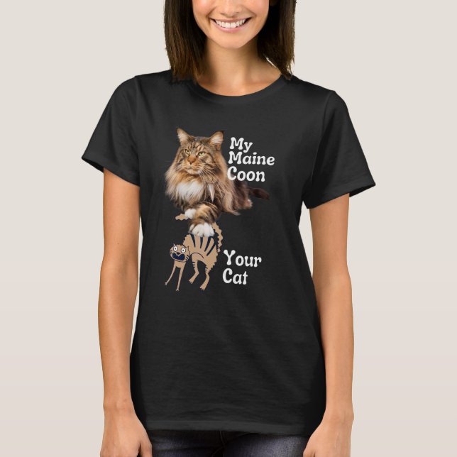 Camiseta Maine Coon vs Your Cat Maine Coon 1 (Frente)