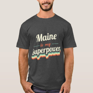 Camiseta Maine é minha Superpotência