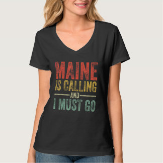 Camiseta Maine está chamando e eu devo ir Piada Estado Nati