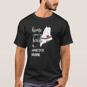 Camiseta Maine Home É Onde O Coração É O Condado De Hancock