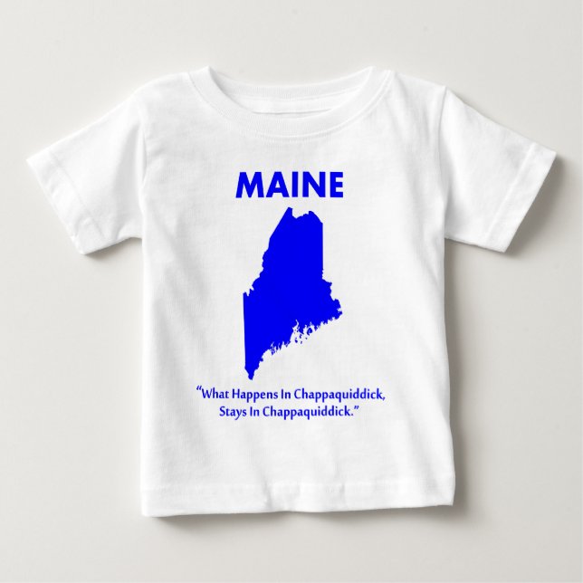 Camiseta Maine - O que acontece em Chappaquiddick... (Frente)