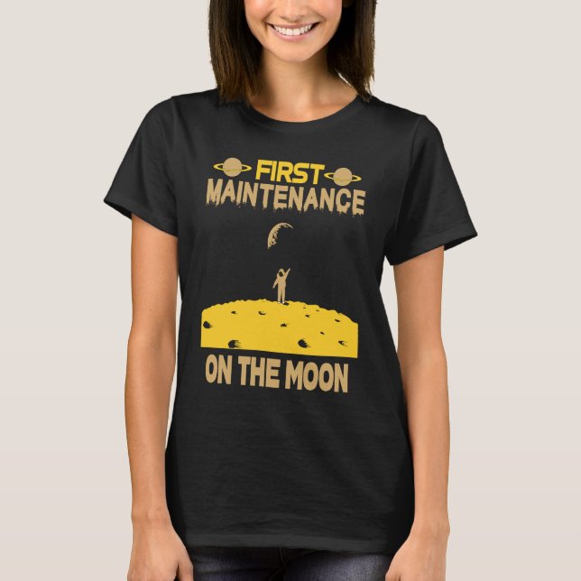 Camiseta Maintenance Worker On The Moon (Frente)