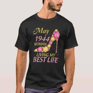 Camiseta Maio de 1944 Mulher Vivendo Minha Melhor Vida 78 A