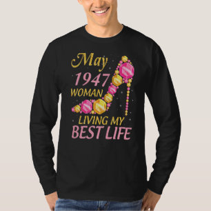 Camiseta Maio de 1947 Mulher Vivendo Minha Melhor Vida 75 A
