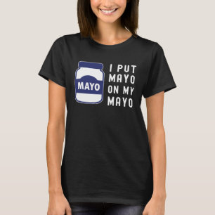 Camiseta Maionese Eu Ponho Maionese Na Maionese II
