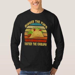 Camiseta Maior A Fupa Tastier O Chalupa