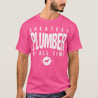 Camiseta Maior Canalizador de Todos os Canalizadores do Dia