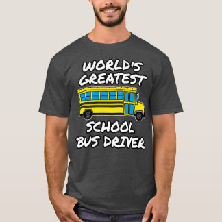Camiseta Maior driver de barramento escolar do mundo 27s