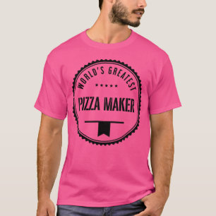 Camiseta Maior Fabricante De Pizza Do Mundo Para Pizza Make
