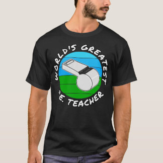 Camiseta Maior Fundo de Educação Física para Professores de