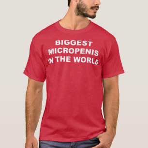 Camiseta Maior Micropênis do Mundo Engraçado 