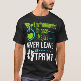 Camiseta Maiores Ciências Ambientais Nunca Deixam Um Pentea