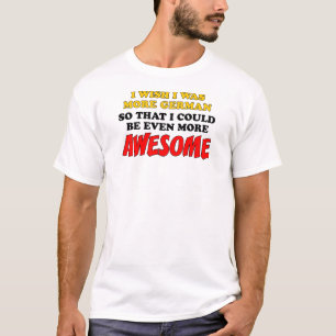 Camiseta Mais Alemão Mais Incrível