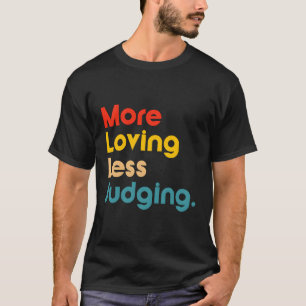 Camiseta Mais Amar Menos Julgando