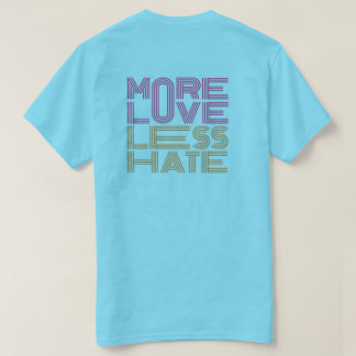 Camiseta Mais Amor, Menos Ódio