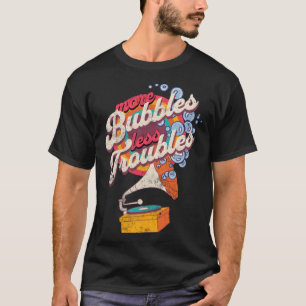 Camiseta Mais bolhas Menos problemas Fazer de sabão
