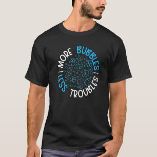 Camiseta Mais bolhas Menos problemas Sabonete Chefe Sabonet