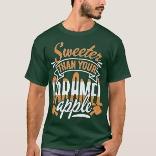 Camiseta Mais Bonita Que A Sua Mulher Do Caramel Apple Cand