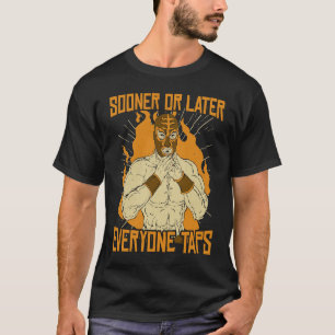 Camiseta Mais cedo ou mais tarde, todo mundo entra na Luta