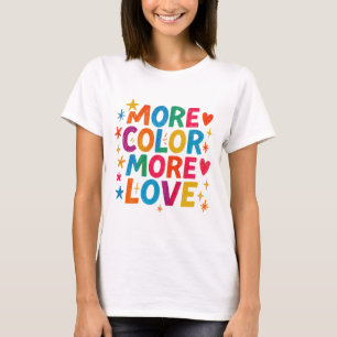 Camiseta Mais Cor Mais Amor Tipografia Divertida Arco-íris