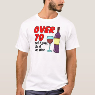 Camiseta Mais De 70 Anos Como Vinho