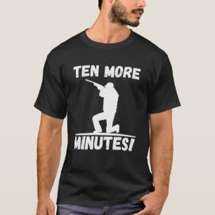 Camiseta Mais Dez Minutos Melhor Período De Caça