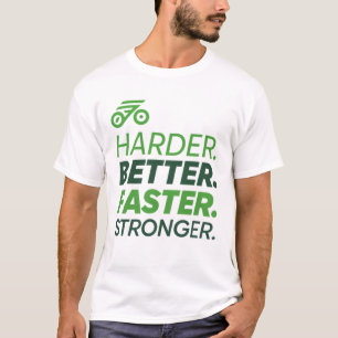 Camiseta Mais difícil. Melhor. Mais rápido. Mais Forte