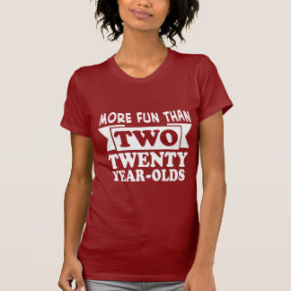 Camiseta Mais divertido que dois Velhos de vinte anos