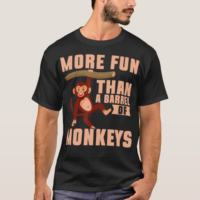 Camiseta Mais Divertido Que Um Cano De Macacos (Frente)