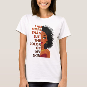 Camiseta Mais do que a cor da minha pele - Mês da História
