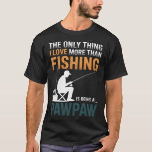 Camiseta Mais do que Amor Pesca PawPaw Avô Especial