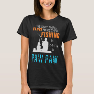 Camiseta Mais do que o amor pesca Paw Paw Avô Especial 