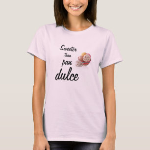 Camiseta Mais doce do que a bandeja Dulce.
