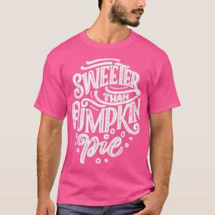 Camiseta mais doce que a torta de abóbora