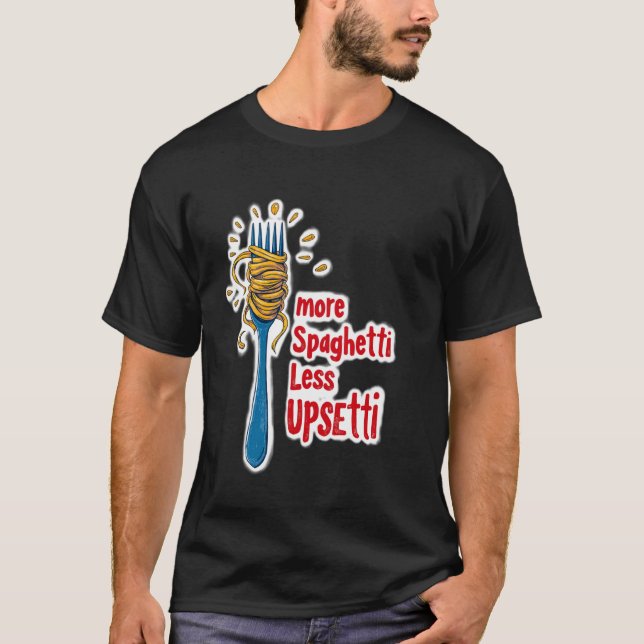 Camiseta Mais Espaguete Menos Pasta Upsetti (Frente)