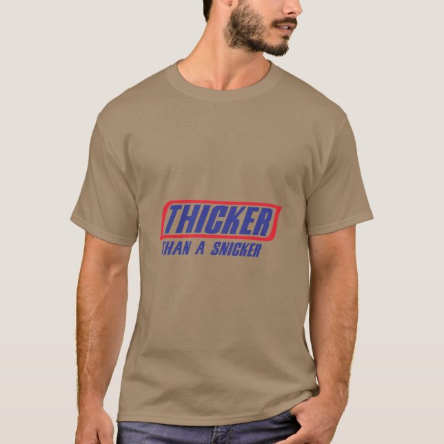 Camiseta Mais Espessa Do Que Um Snicker (Frente)
