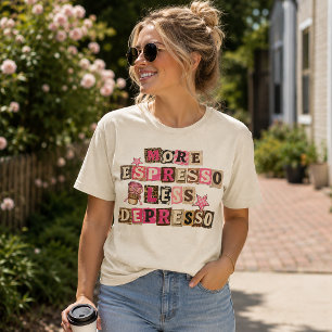 Camiseta Mais Espresso, Menos Depresso