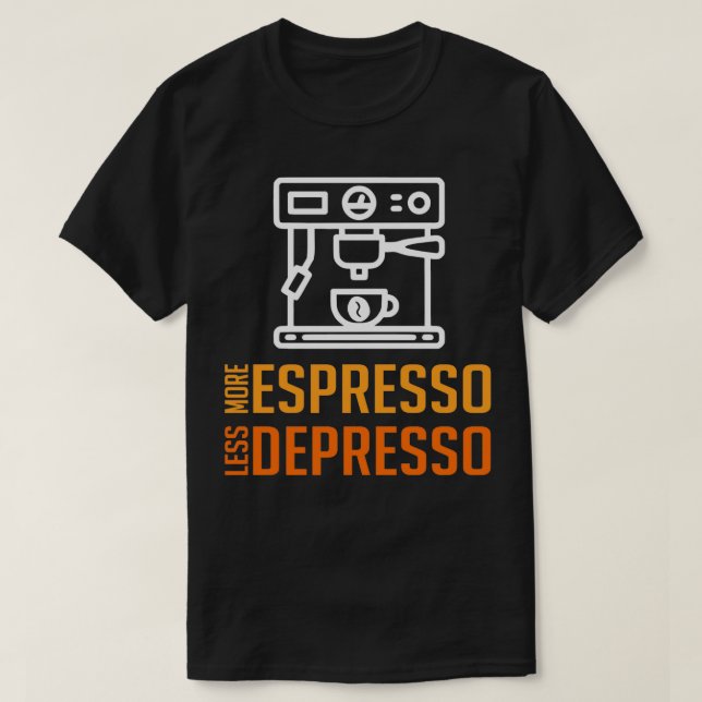 CAMISETA MAIS ESPRESSO MENOS DEPRESSO 20 (Frente do Design)