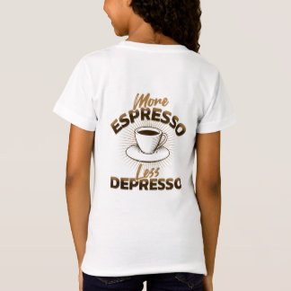 Camiseta Mais Espresso Menos Depresso – Design de Citação d